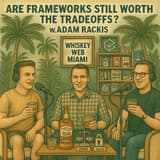 Are Frameworks Still Worth the Tradeoffs? w/ Adam Rackis - episode art