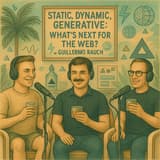 Static, Dynamic, Generative: What’s Next for the Web? w/ Guillermo Rauch - episode art